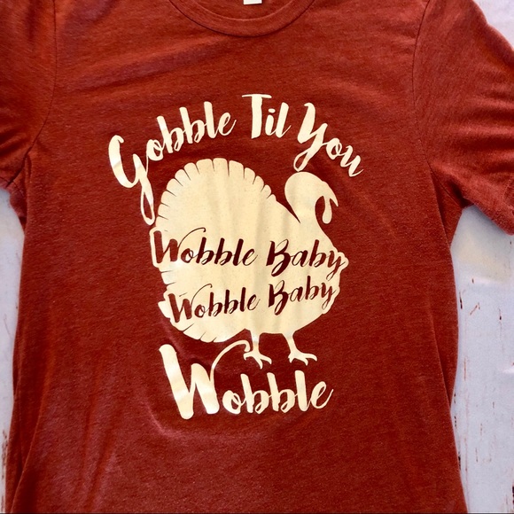 Gobble til ya wobble, brick colored fall tee - Picture 3 of 7